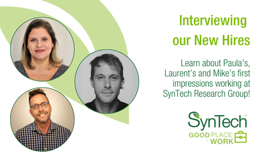 Interviewing our New Hires – Their first impressions working at SynTech Research Group